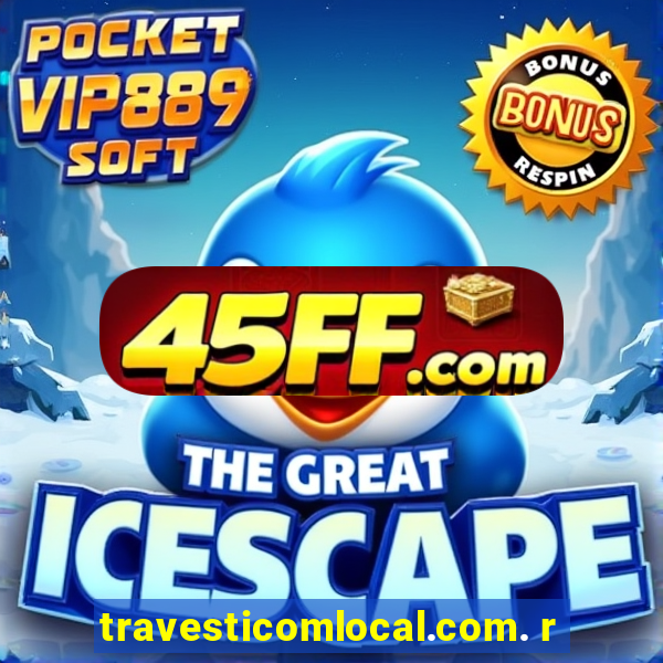travesticomlocal.com. r